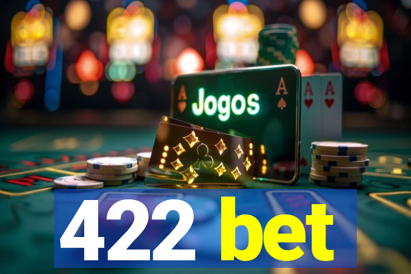 422 bet